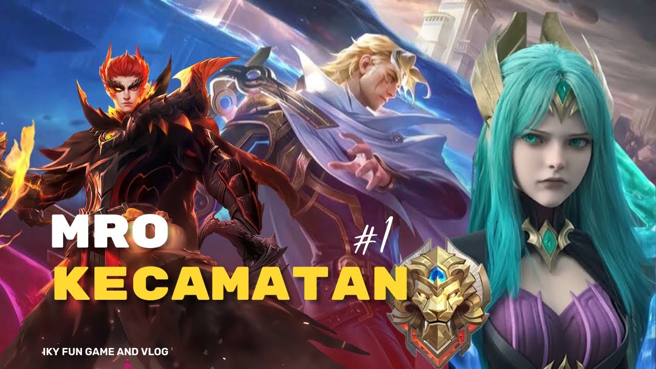 MRO Lagi Cuyyy Kecamatan #1 - Mobile Legends Bang Bang 
