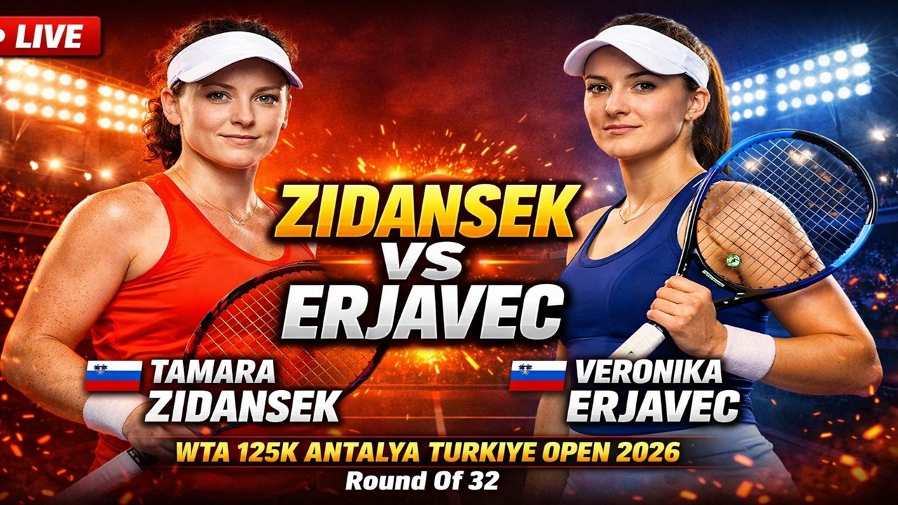 Tamara Zidansek vs Veronika Erjavec 🎾LIVE TENNIS WTA 125K ANTALYA TURKIYE OPEN 2026 | Round Of 32