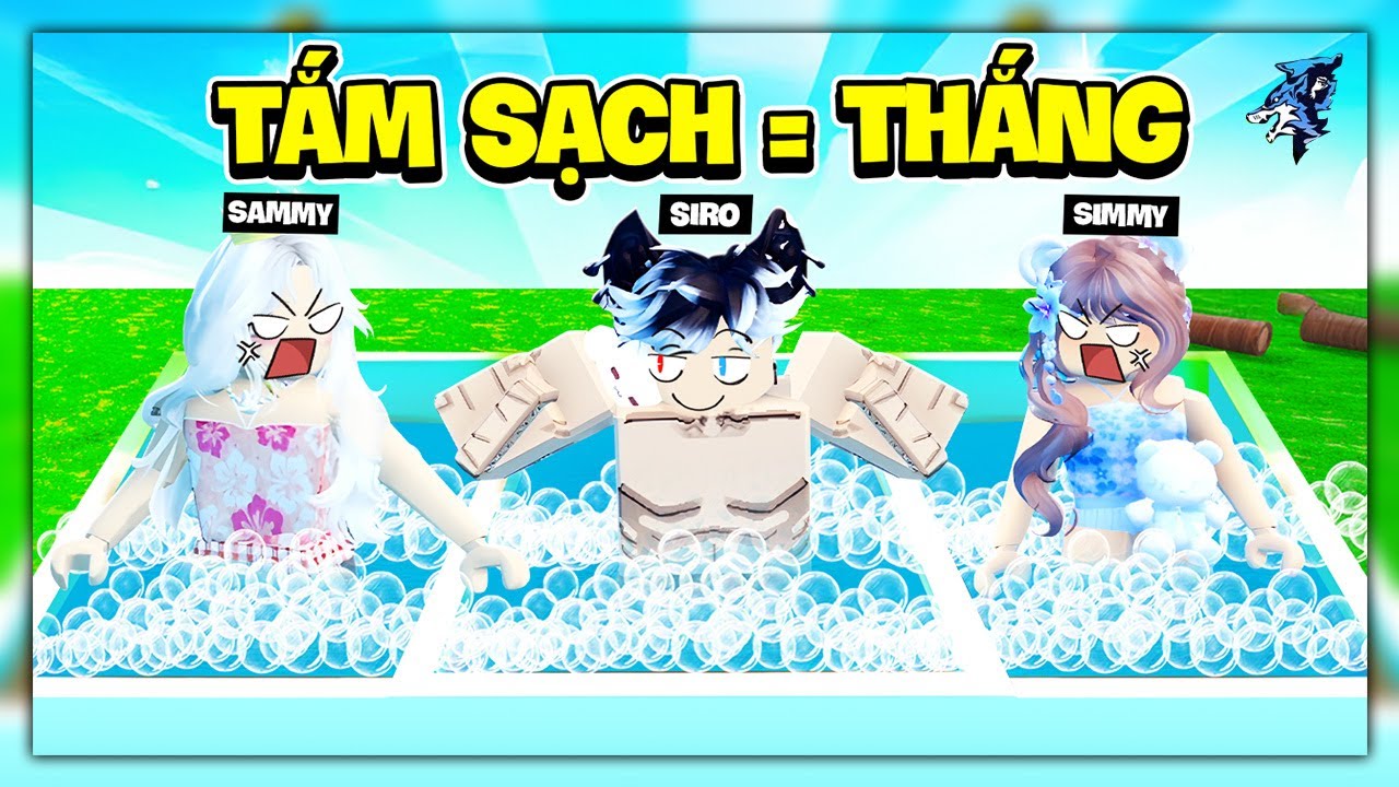 Siro Và Simmy Sammy Thử Thách Tắm Sạch = Thắng Siêu Khó Trong Roblox