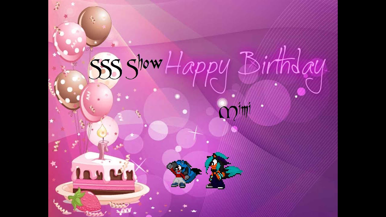 SSS show Mimi's birthday