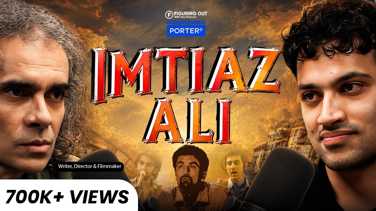 ⁠Imtiaz Ali On Love, Heartbreak, Rockstar, Tamasha & Bollywood Filmmaking | FO517 Raj Shamani