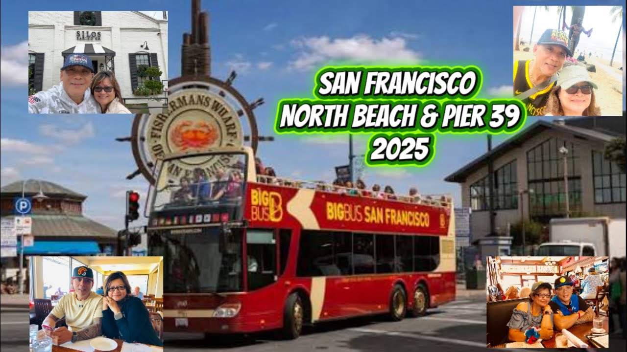 SF North Beach & Pier 39 visit 2025 