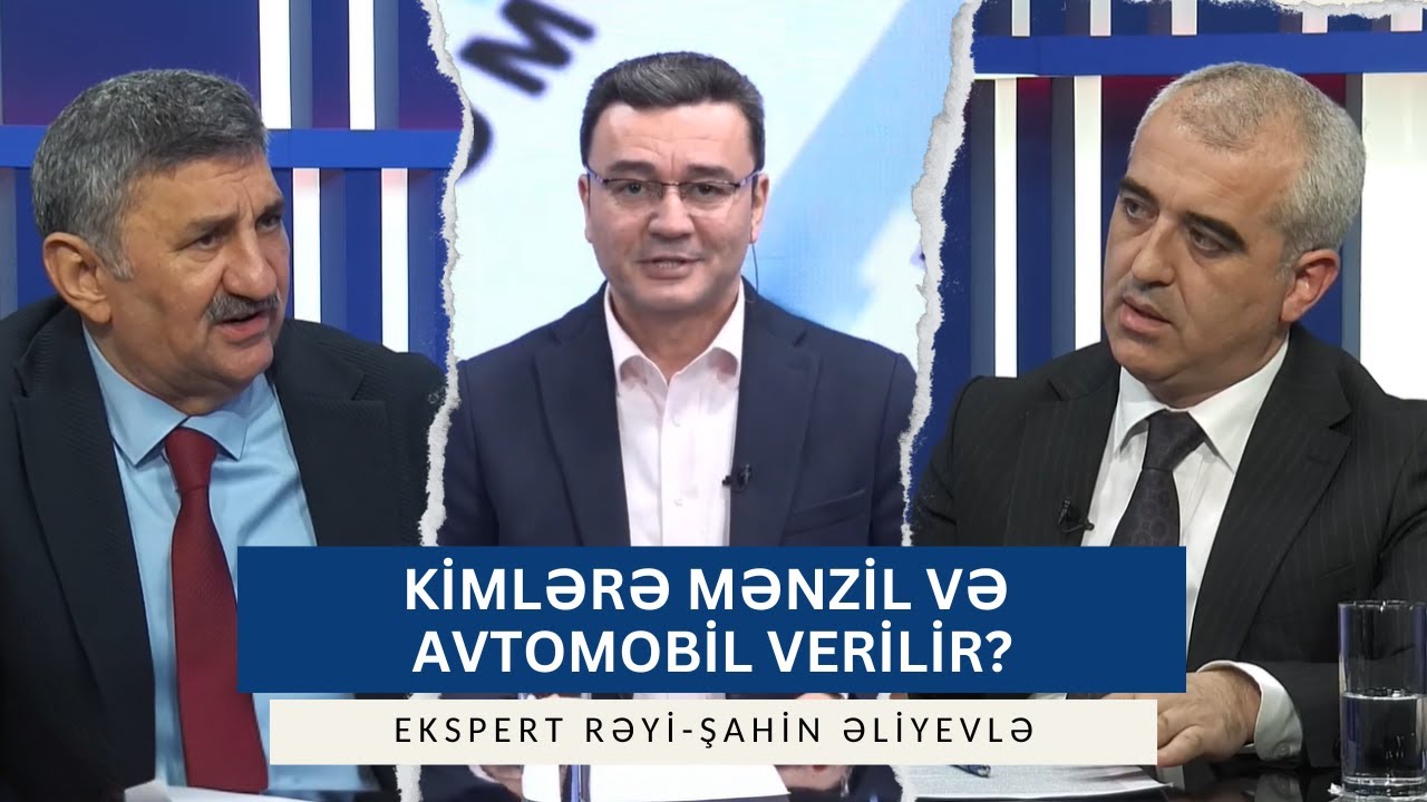 İmtiyazlı kateqoriyadan olan vətəndaşların mənzil və avtomobillə təminatı | Ekspert Rəyi - 13.01.26