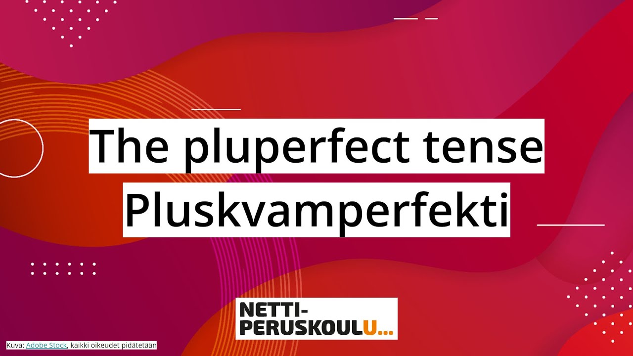 Englanti: Pluskvamperfekti (perusopetus)