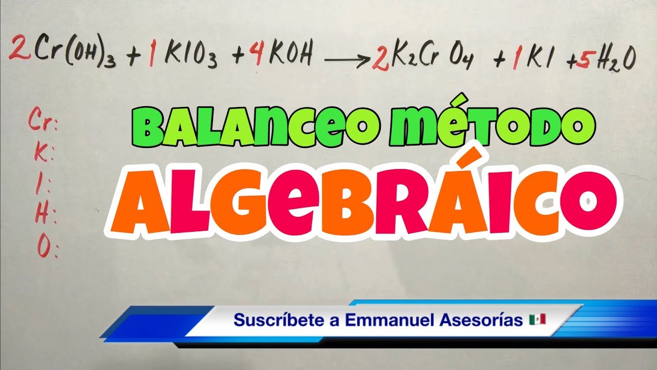 Balanceo por M&eacute;todo ALGEBRAICO (paso a paso)