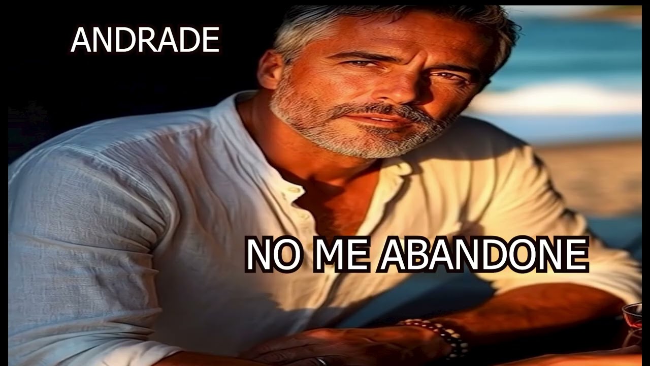 NO ME ABANDONE ANDRADE . RECORDAR UNA VERDAD