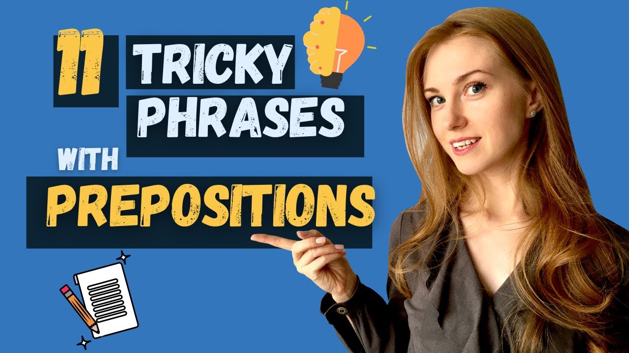 11 tricky phrases with prepositions