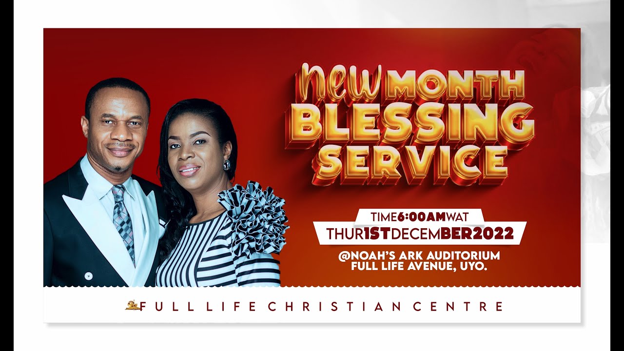 NEW MONTH BLESSING SERVICE - WITH REV. NTIA I NTIA (THURSDAY 1ST DECEMBER 2022)
