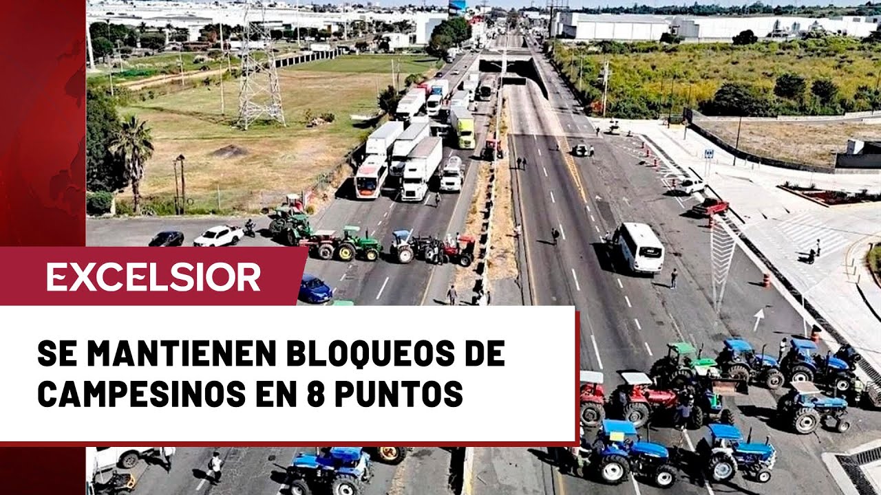 Bloqueos de agricultores se mantienen en estas carreteras
