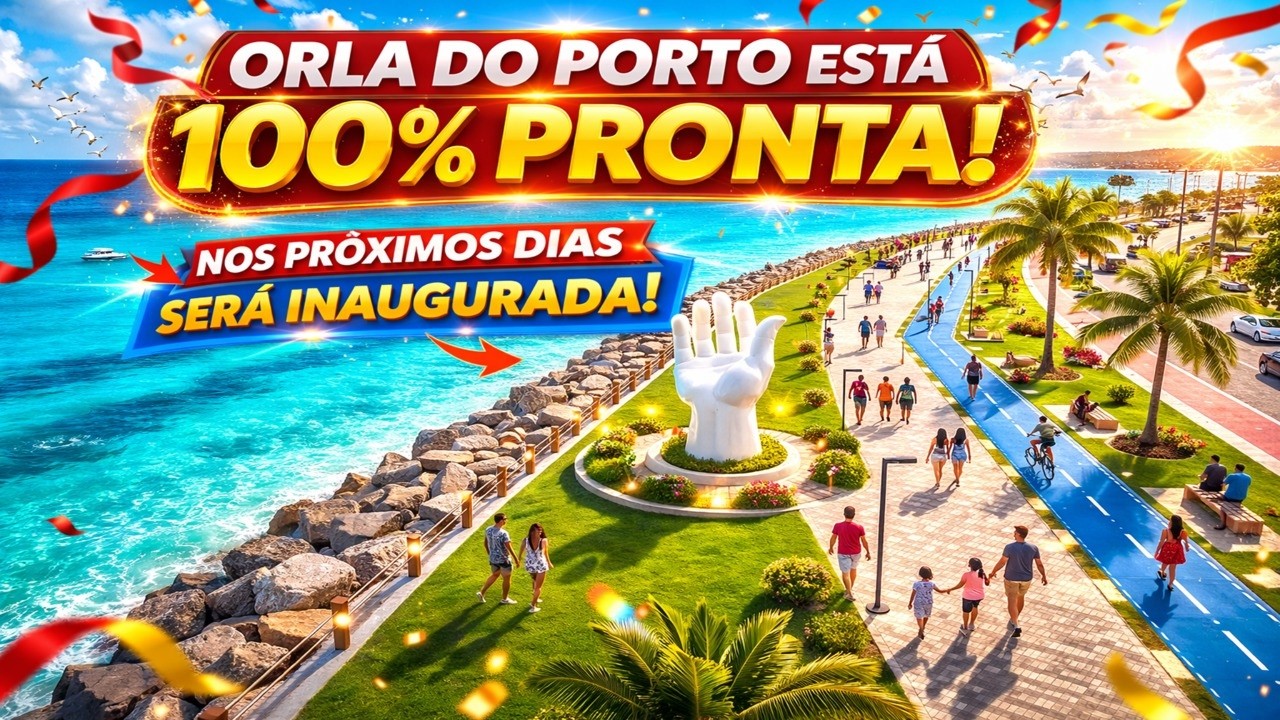 ORLA DO PORTO ESTÁ PRONTA! GRANDE INAUGURAÇÃO SERÁ AINDA ESSE MÊS!
