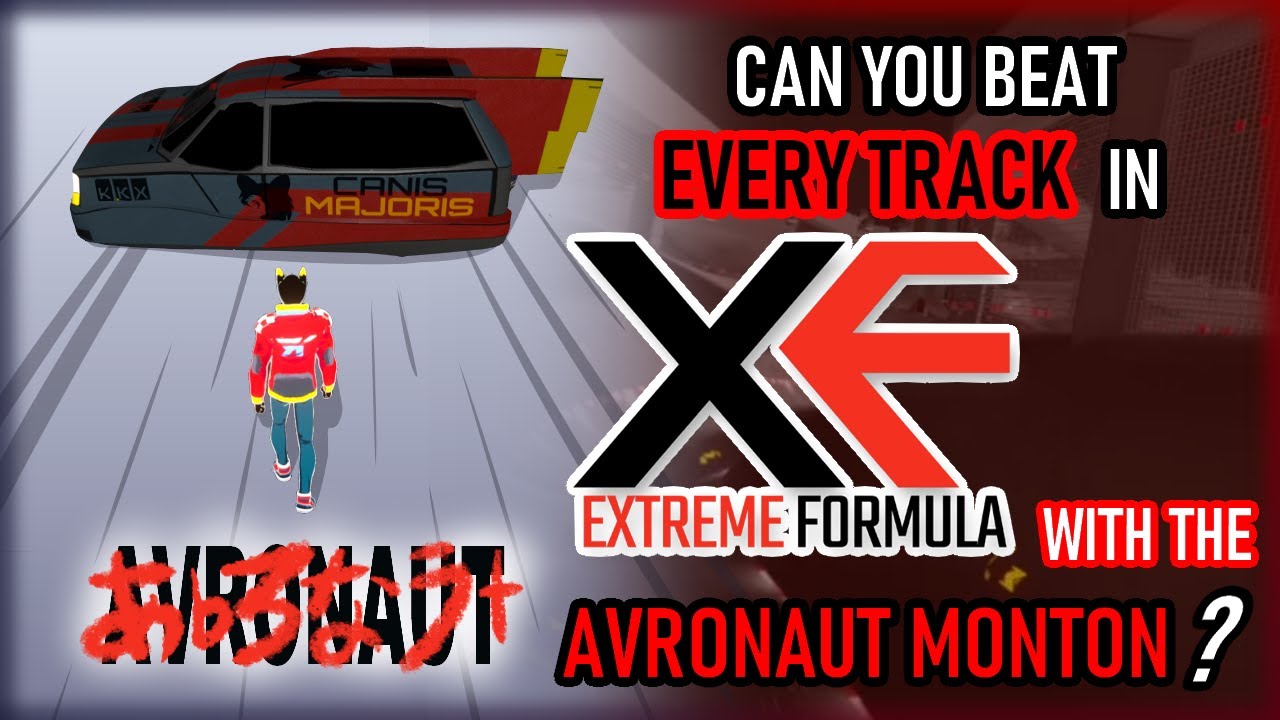 Can You Beat Every Track in XF Extreme Formula with the Avronaut Monton?