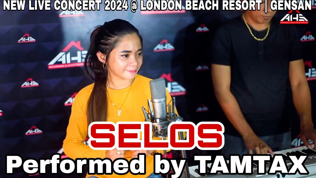 SELOS by SHAIRA | cover by TAMTAX | Live Concert @ LONDON BEACH RESORT | GENSAN