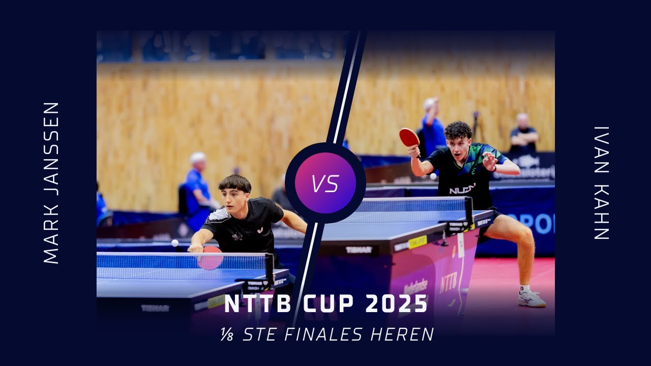 NTTB Cup 2025 - 1/8ste finales: Ivan Kahn - Mark Janssen