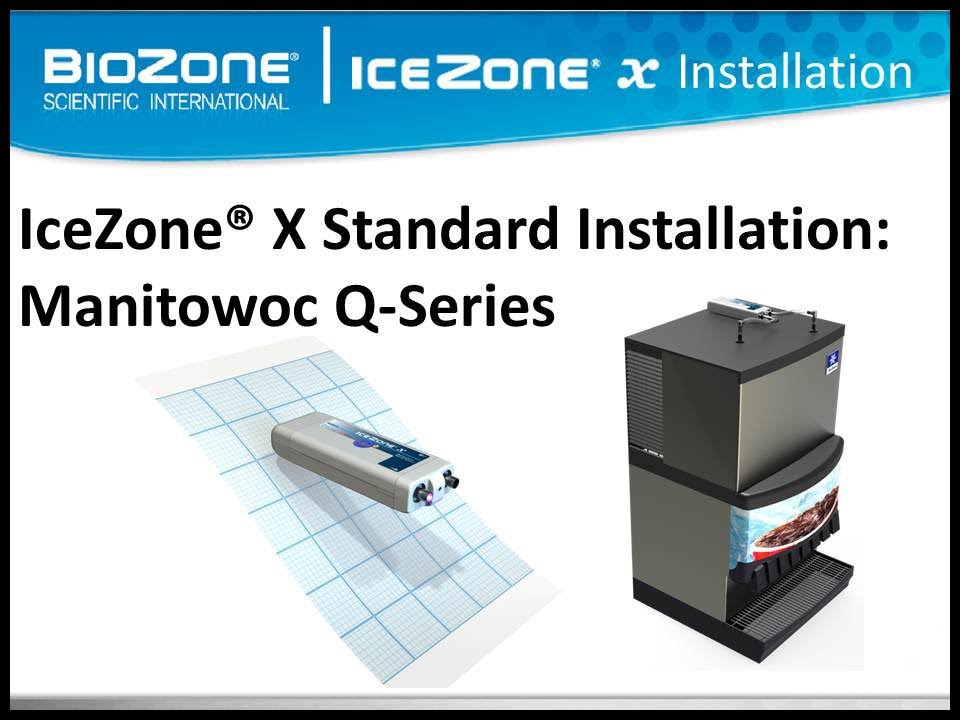 BioZone Scientific IceZone X Installation on a Manitowoc Q Series