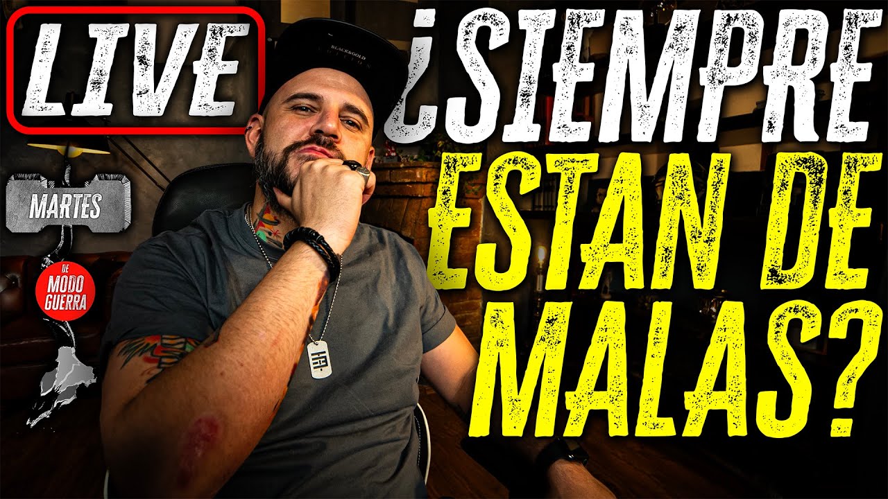 ¿Por qué son GRUÑONAS? - LIVE  - Martes de Modo Guerra
