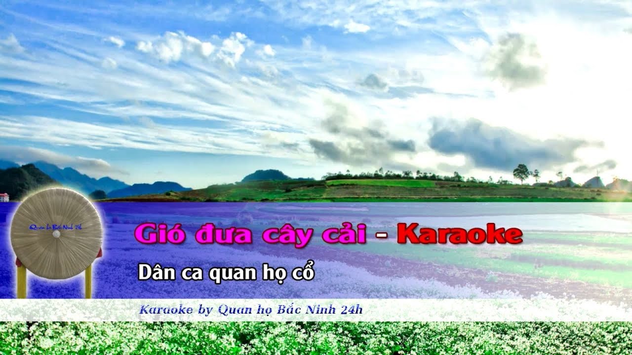Gió đưa cây cải - Quan họ bắc ninh Karaoke