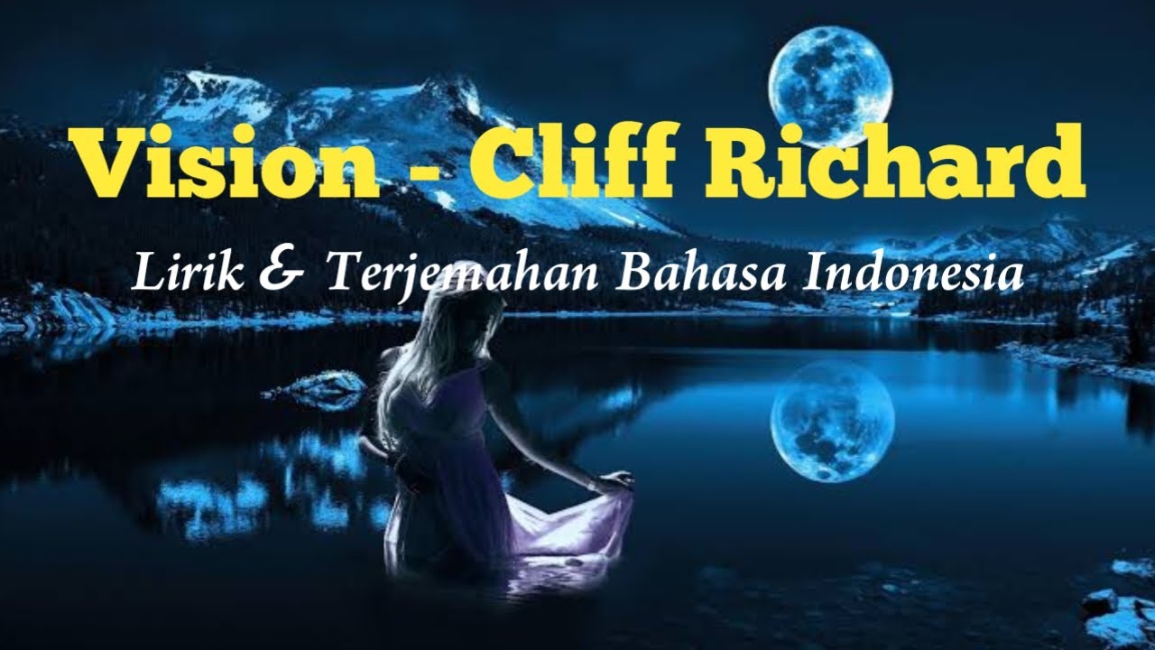 Cliff Richard - Vision ( Lirik & Terjemahan Bahasa Indonesia )