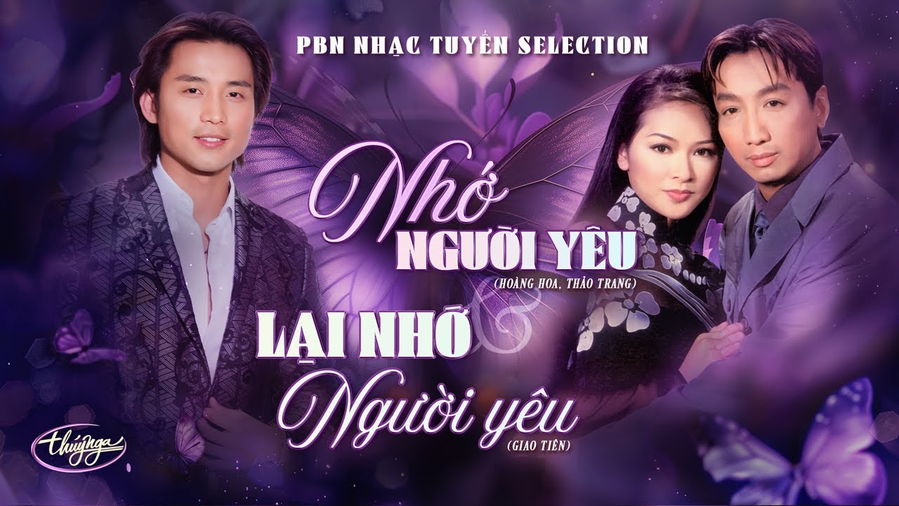 Nhớ Người Yêu & Lại Nhớ Người Yêu | Như Quỳnh, Trường Vũ, Đan Nguyên | PBN Nhạc Tuyển Selection