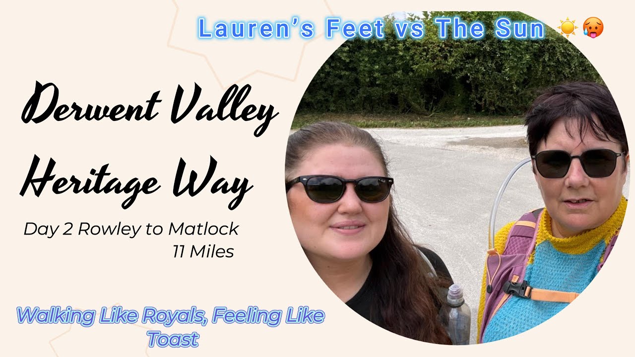 Blisters, sunshine & royal estates! 👑🥵 Day 2 of our Derwent Valley Heritage Way