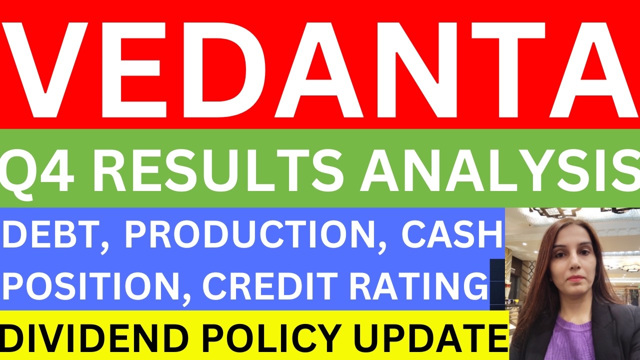 Vedanta Q4 results complete analysis | vedanta dividend policy post demerger | vedanta share news