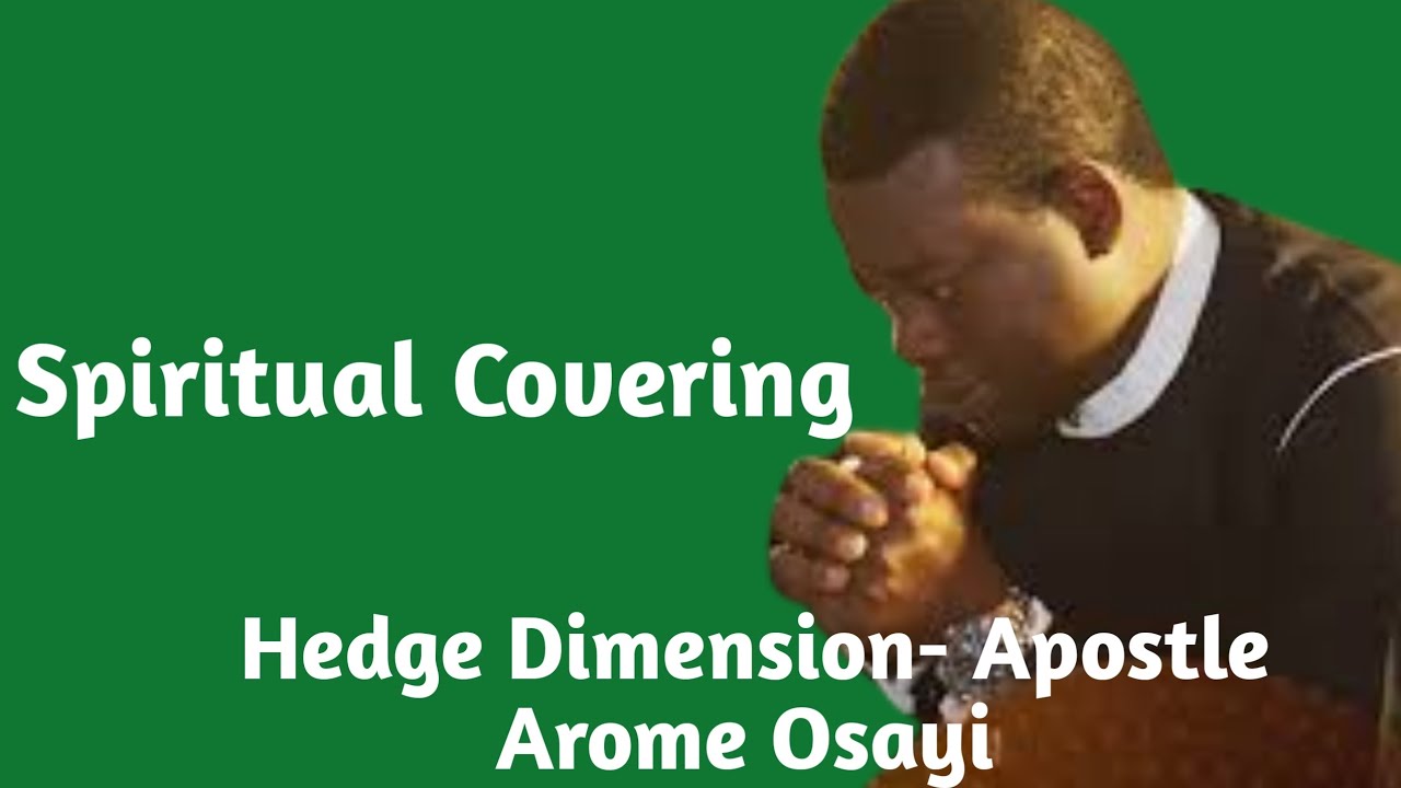 spiritual covering-Hedge Dimension || Apostle Arome Osayi || @Blessing163