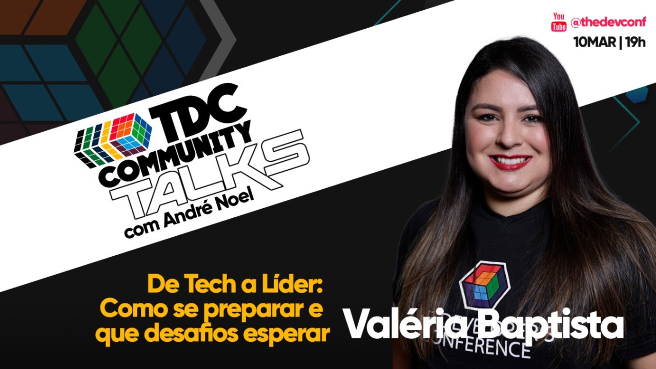 De Tech a Líder: Como se preparar e que desafios esperar | Valéria Baptista | TDC Talks