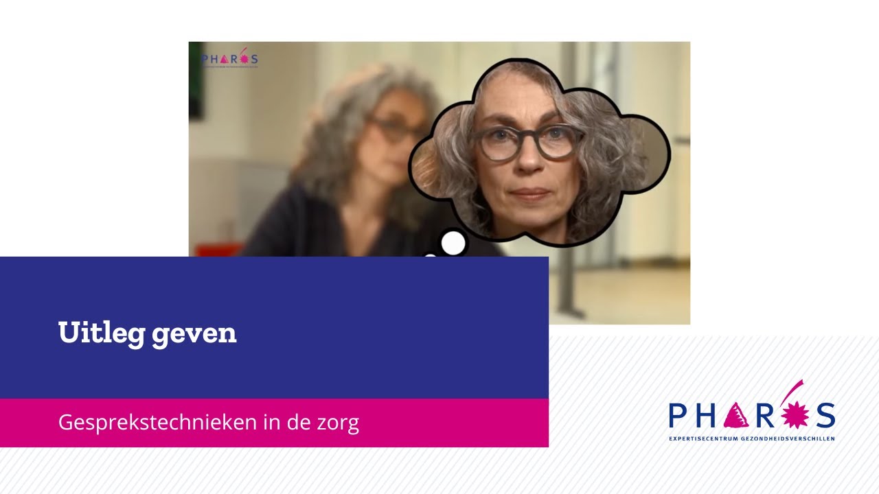 Gesprekstechnieken in de zorg: Uitleg geven | Effectief communiceren met je patiënt | Pharos