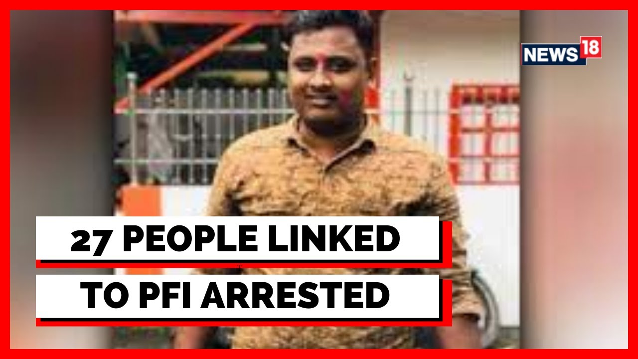RSS News | PFI News | 27 People Linked To PFI, Arrested In RSS Worker Killing Case | Latest News