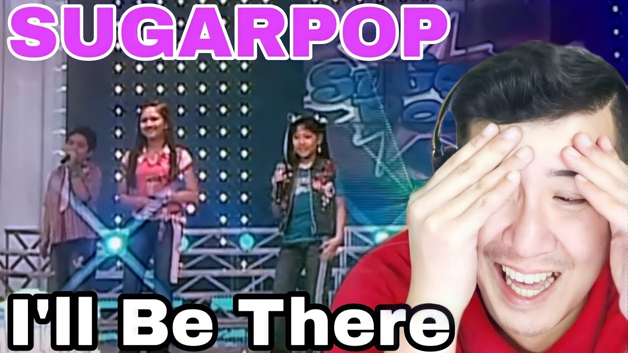 [REACTION] SUGARPOP - I'LL BE THERE - JULIE ANNE SAN JOSE, RITA DANIELA, VANESSA, POCHOLO, RENZO -