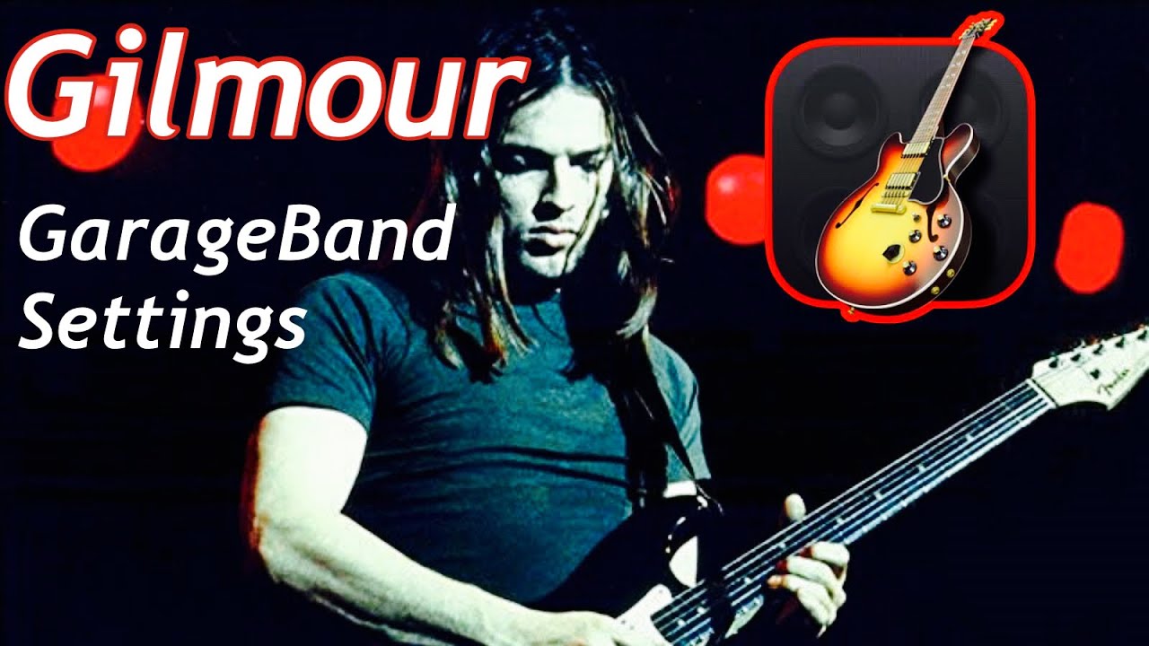 David Gilmour Guitar Tone GarageBand