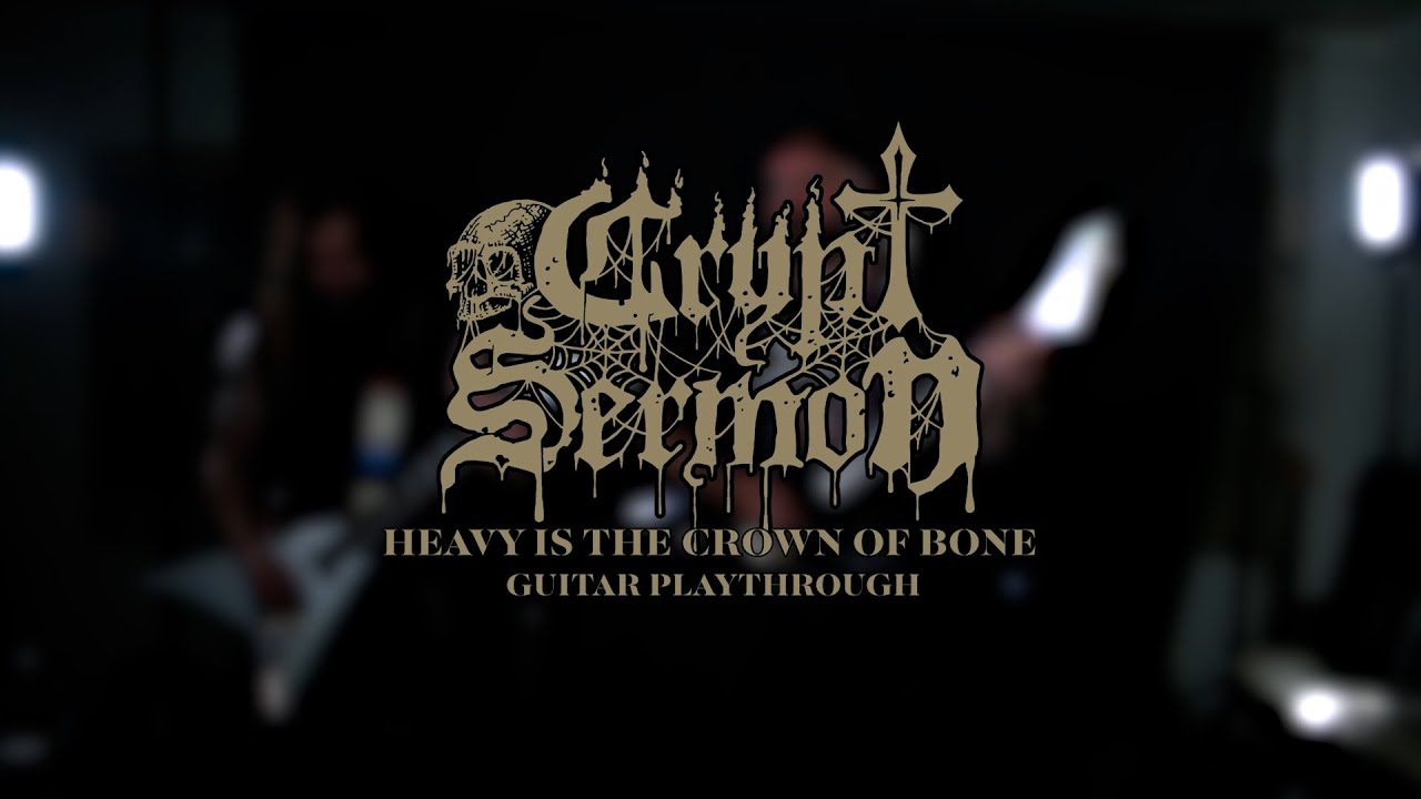 Crypt Sermon - Heavy is the Crown of Bone Guitar Playthrough