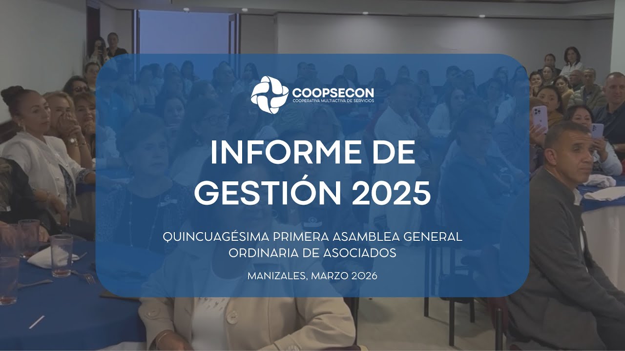 Informe de Gestión COOPSECON 2025 | Resultados, crecimiento y visión estratégica