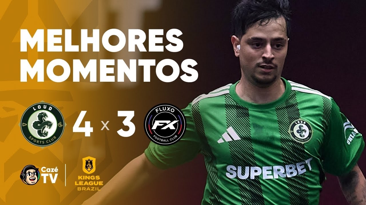 MELHORES MOMENTOS: LOUD 4 X 3 FLUXO | KINGS LEAGUE BRASIL | 4ª RODADA DA KINGS CUP