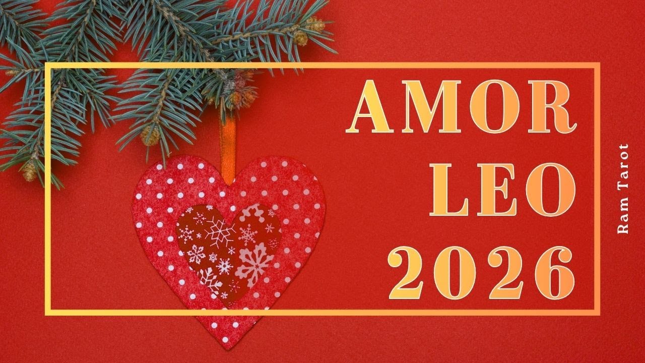 LEO♌️ &iexcl;EL TAROT TE REVELA EL AMOR EN 2026! - &iexcl;TE SORPRENDER&Aacute;!