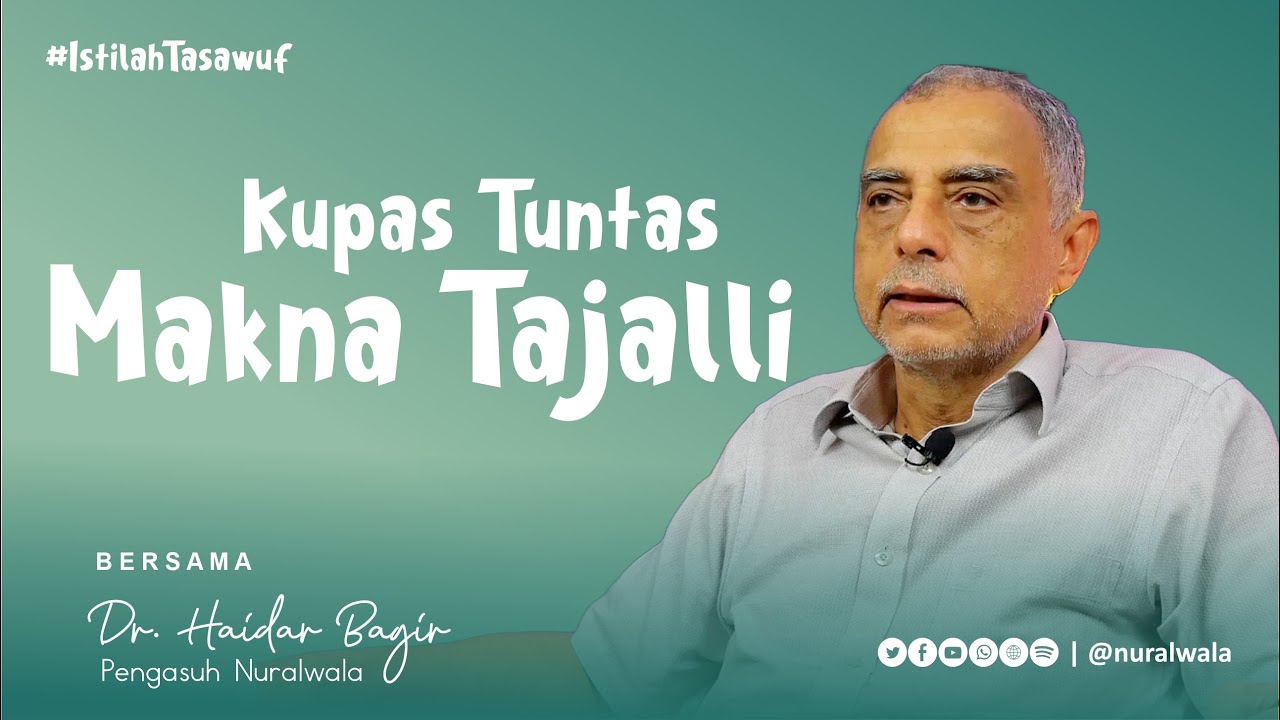 Kupas Tuntas Makna Tajalli -- Dr. Haidar Bagir