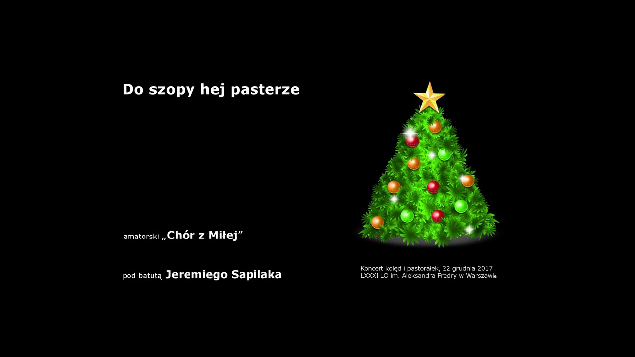 Do Szopy Hej Pasterze &bdquo;Ch&oacute;r z Miłej&rdquo;