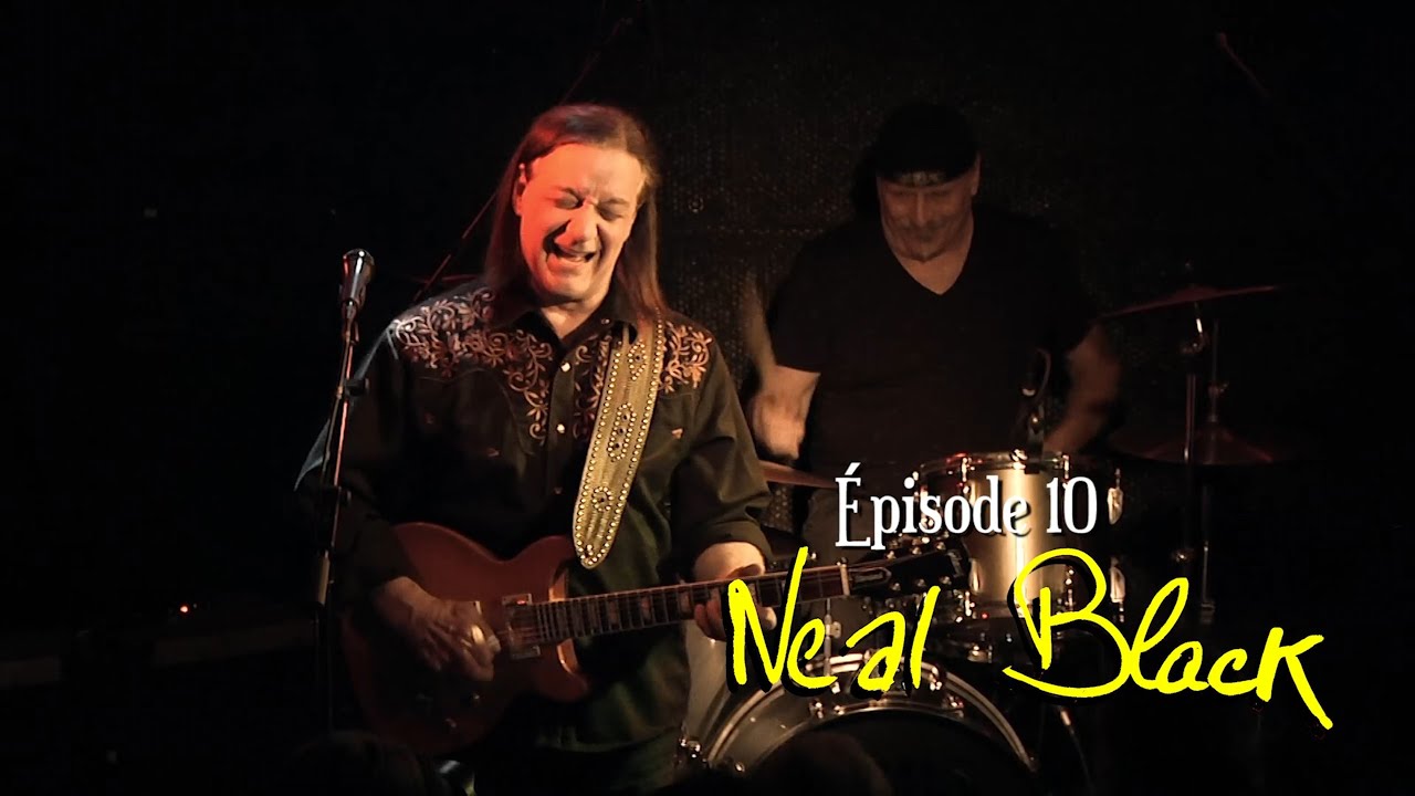 Born to be a bluesman - Episode 10 VOST - Neal Black