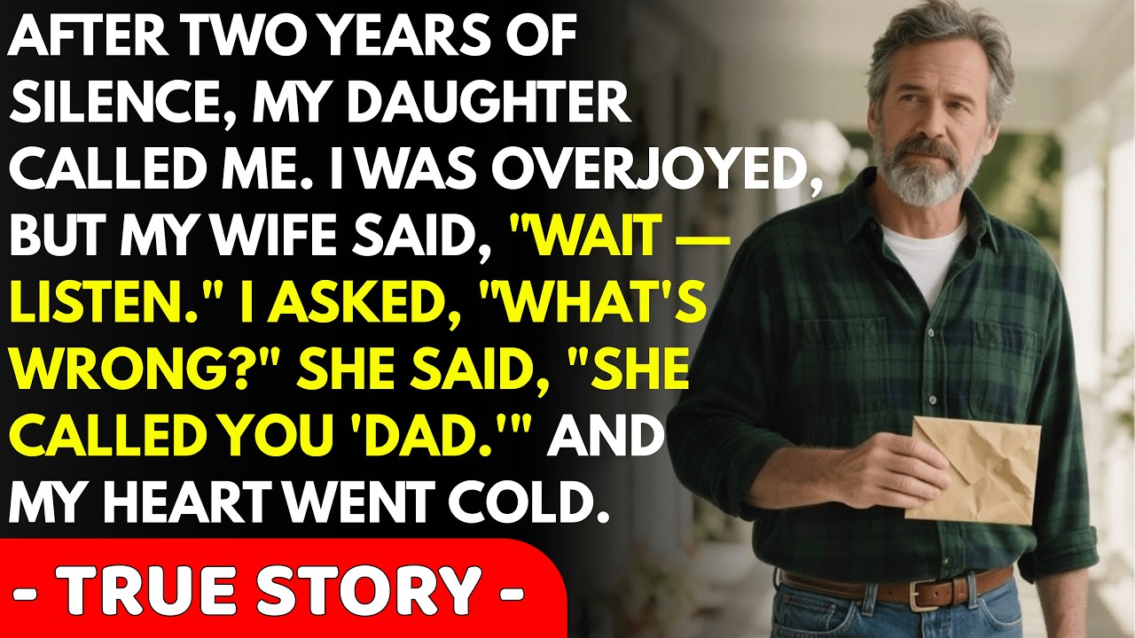 After Two Years Of Silence, My Daughter Finally Called Me. But My Wife Said, 
