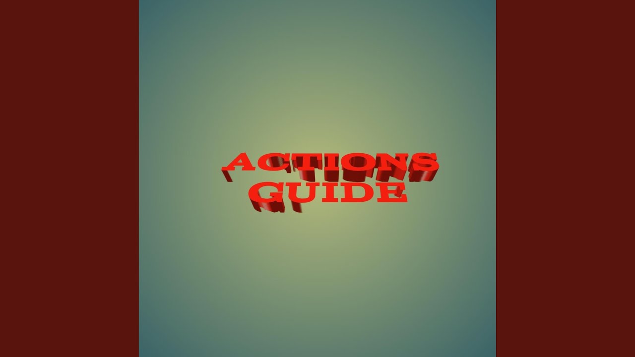 Actions Guide