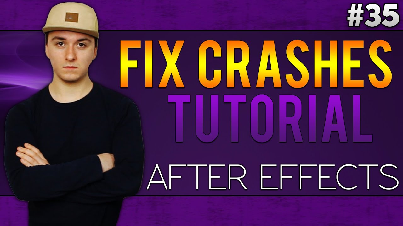 Adobe After Effects CC: How To Fix All Crashes & Freezes - Tutorial #35