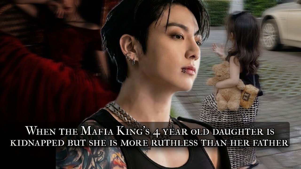 When the Mafia King's 4 year old daughter is kidnapped but she is more ruthless than her - oneshot