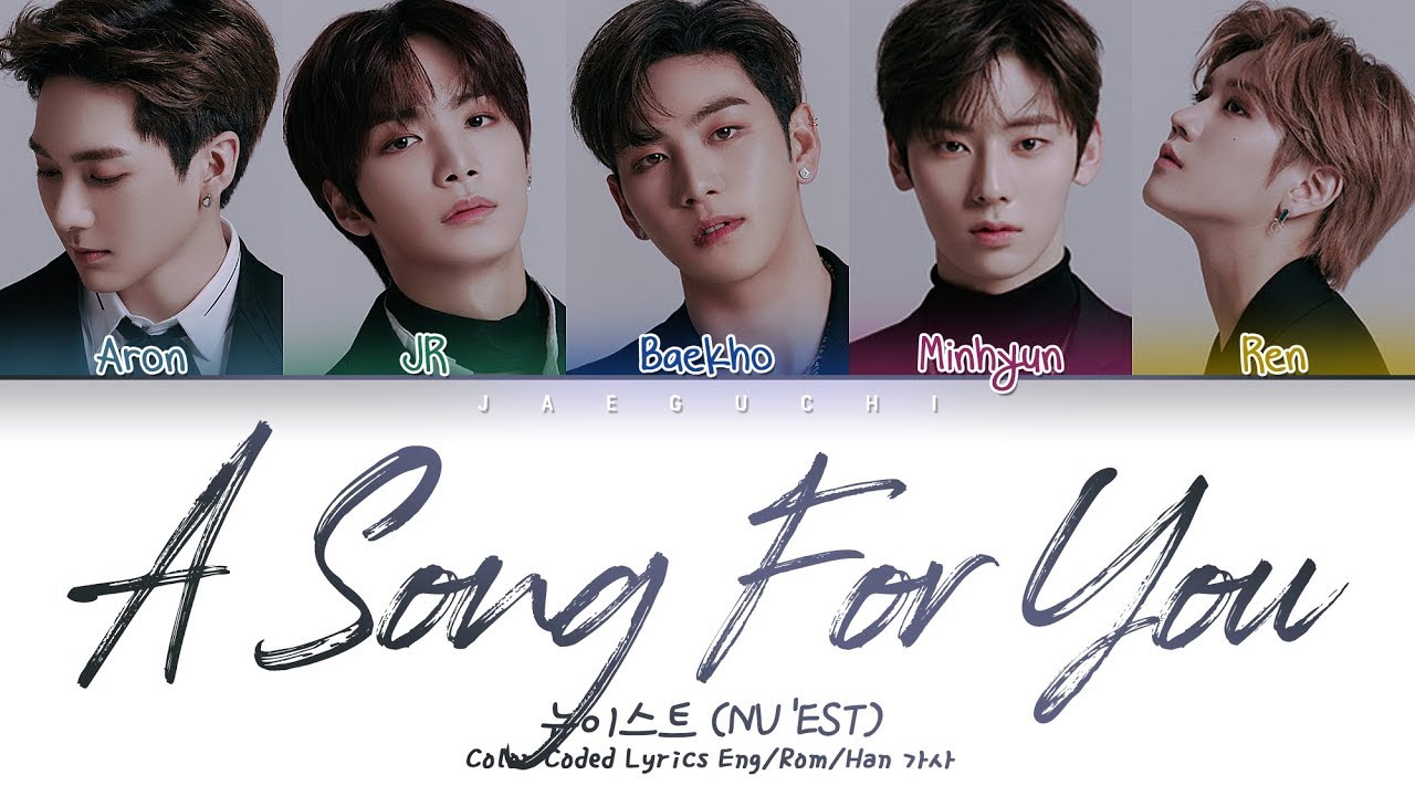 NU'EST (뉴이스트) - 노래 제목 (A Song For You) (Color Coded Lyrics Eng/Rom/Han/가사)