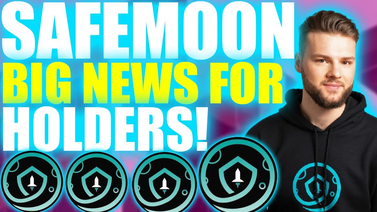 Safemoon-BIG Safemoon News for Safemoon Holders |Holders Must Watch This