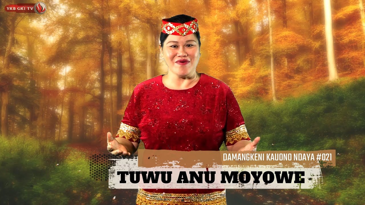DAMANGKENI KAUONO NDAYA 021 - TUWU ANU MOYOWE