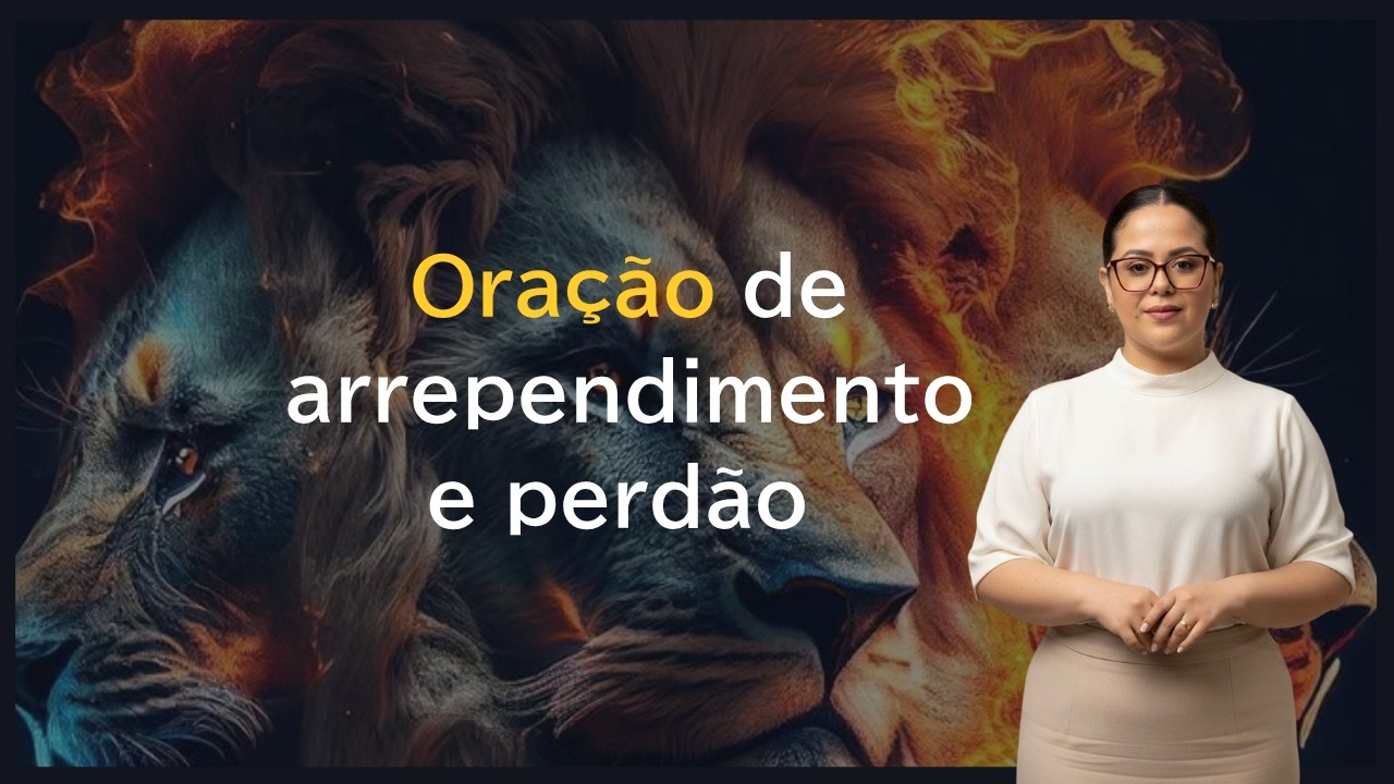 Oração de arrependimento e perdão 