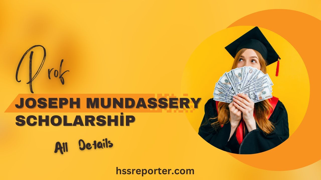 Prof Joseph Mundasery Scholarship 2024 | All Details