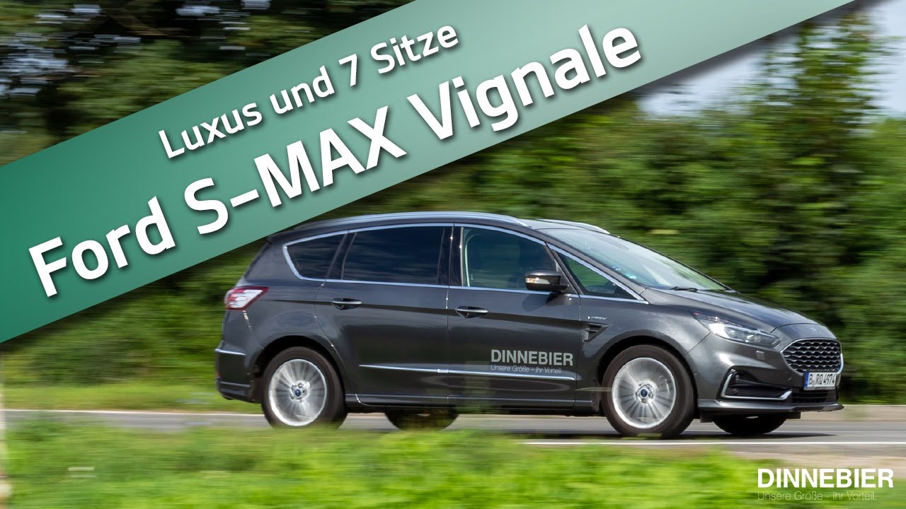 Ford S-MAX Vignale im Test - kann der 7-Sitzer überzeugen? | DINNEBIER TV
