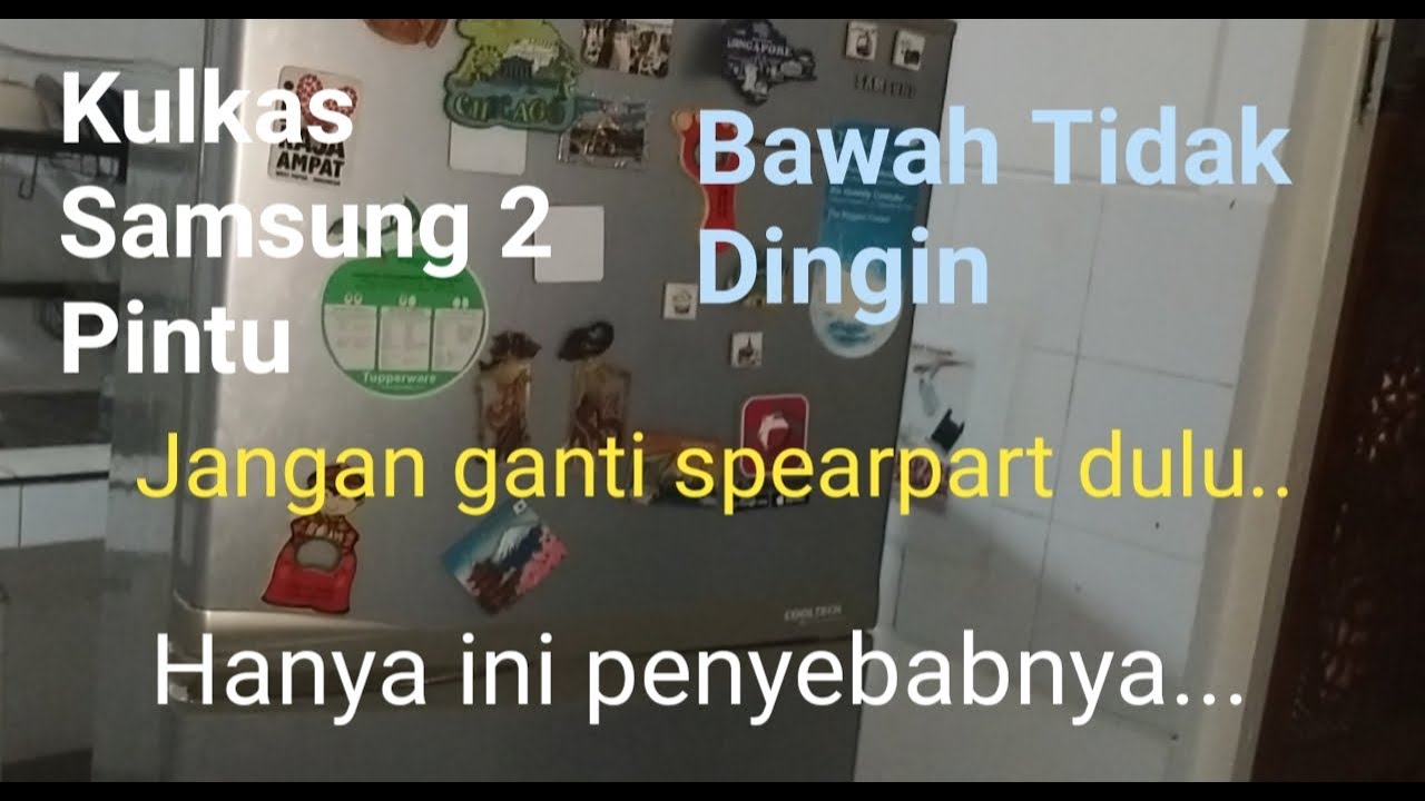 Kulkas Samsung 2 Pintu Bawah Tidak Dingin Ini Penyebabnya