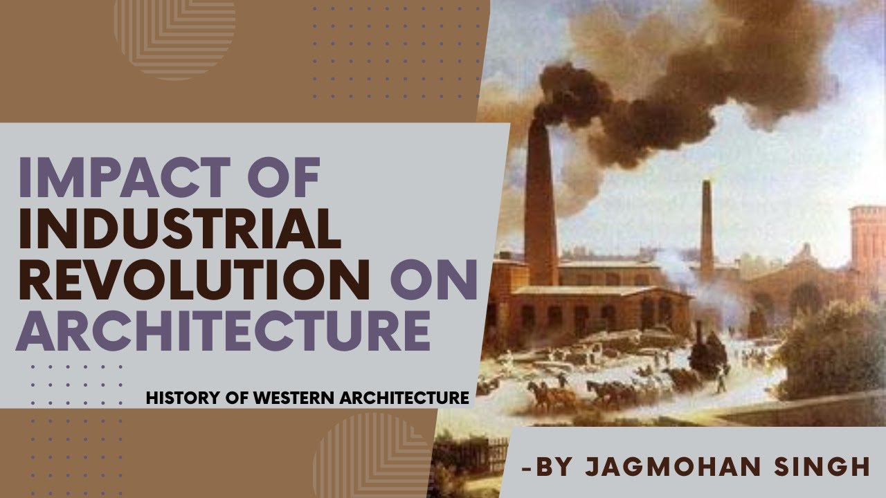 Impact of Industrial Revolution on Architecture| History of western Architecture | B.Arch| HINDI