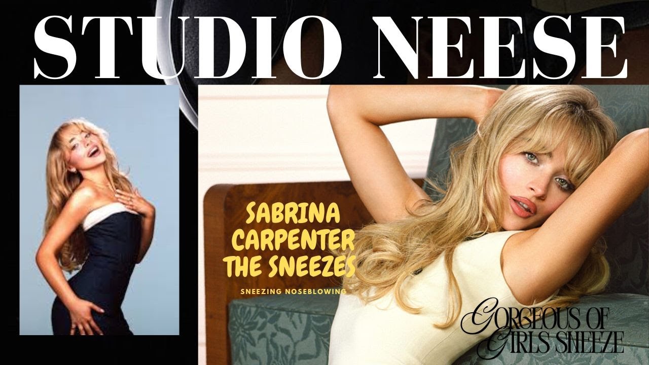 STUDIO NEESE SABRINA CARPENTER  ALLERGIES AND GLAM ACHOO OOS! !
